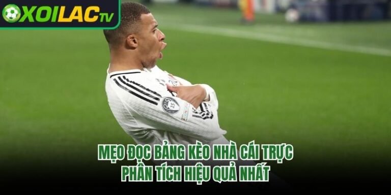 Mẹo Đọc Bảng Kèo Nhà Cái Trực - Phân Tích Hiệu Quả Nhất