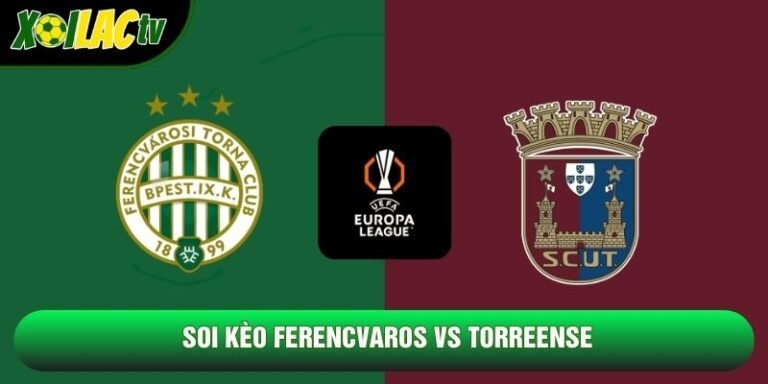 Soi Kèo Ferencvaros Vs Torreense 23h45 Ngày 22/10 - Cúp C2