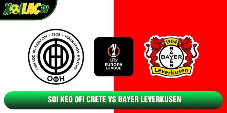 Soi Kèo OFI Crete Vs Bayer Leverkusen 23h45 22/10 - Cúp C2